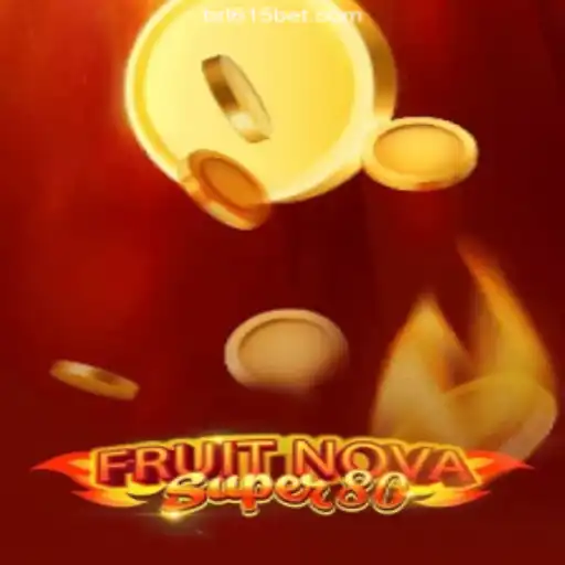 Exploring the Thrills of FruitNovaSuper80 on 615bet.com: Brasil's Premier Online Slots Platform